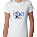 Proud to Be a Police Mom - Law Enforcement Women S Cotton Grey T-Shirt